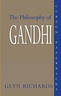 The Philosophy of Gandhi : A Study of His Basic Ideas (Hardcover)