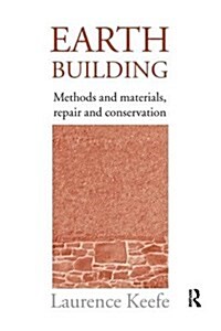 Earth Building : Methods and Materials, Repair and Conservation (Hardcover)