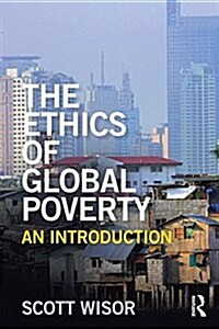 The Ethics of Global Poverty : An Introduction (Paperback)