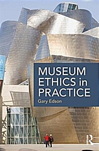 MUSEUM ETHICS IN PRACTICE (Paperback)