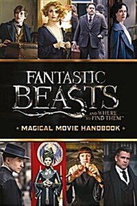 Fantastic Beasts and Where to Find Them: Magical Movie Handbook (Hardcover)