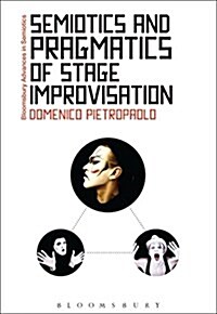 Semiotics and Pragmatics of Stage Improvisation (Hardcover)