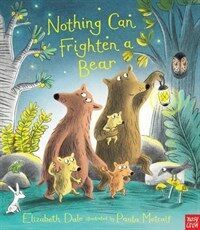 Nothing can frighten a bear 