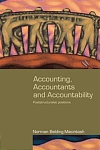 Accounting, Accountants and Accountability (Hardcover)