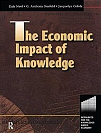 The Economic Impact of Knowledge (Hardcover)