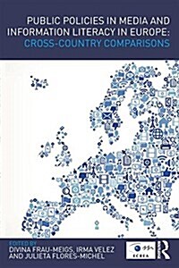 Public Policies in Media and Information Literacy in Europe : Cross-Country Comparisons (Paperback)