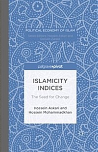 Islamicity Indices : The Seed for Change (Paperback)