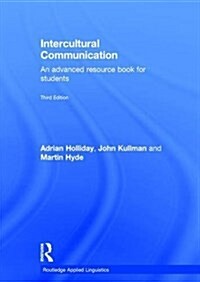 Intercultural Communication : An Advanced Resource Book for Students (Hardcover, 3 New edition)