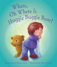 Where, Oh Where is Huggle Buggle Bear? (Paperback)