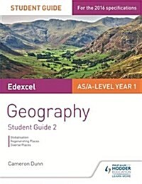 Edexcel AS/A-Level Geography Student Guide 2: Globalisation; Shaping Places (Paperback)