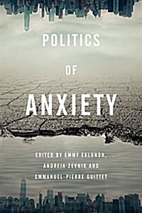 Politics of Anxiety (Hardcover)