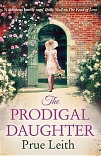 The Prodigal Daughter : a gripping family saga full of life-changing decisions, love and conflict (Hardcover)