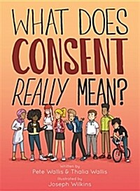 What Does Consent Really Mean? (Hardcover)