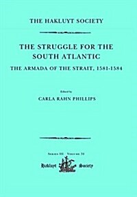 The Struggle for the South Atlantic: The Armada of the Strait, 1581-84 (Hardcover)