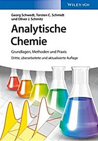 Analytische Chemie : Grundlagen, Methoden und Praxis (Hardcover, 3. Auflage)