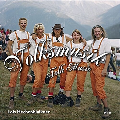 Lois Hechenblaikner: Volksmusik: Folk Music (Hardcover)