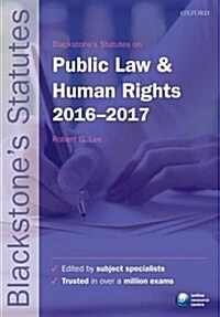 Blackstones Statutes on Public Law & Human Rights 2016-2017 (Paperback, 26 Revised edition)