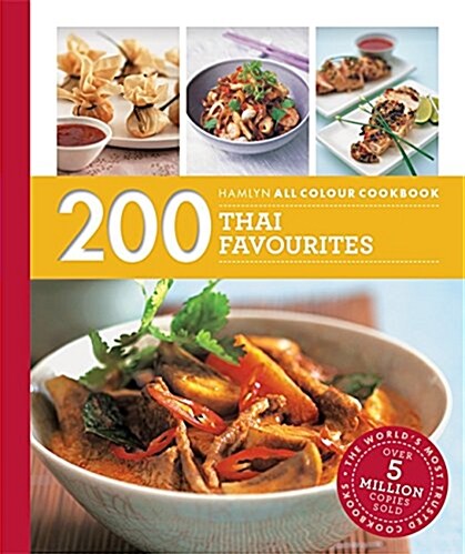 Hamlyn All Colour Cookery: 200 Thai Favourites : Hamlyn All Colour Cookbook (Paperback)