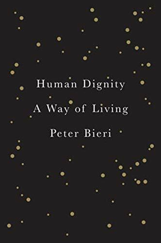 Human Dignity : A Way of Living (Hardcover)