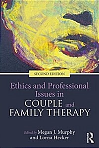 Ethics and Professional Issues in Couple and Family Therapy (Paperback, 2 ed)