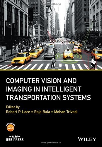 Computer Vision and Imaging in Intelligent Transportation Systems (Hardcover)