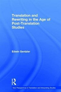 Translation and rewriting in the age of post-translation studies