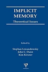 Implicit Memory : Theoretical Issues (Paperback)