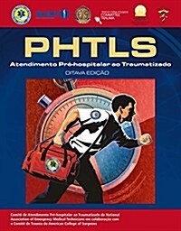 Phtls Portuguese: Atendimento Pre-Hospitalar Traumatizado: Atendimento Pre-Hospitalar Traumatizado (Paperback, 8)