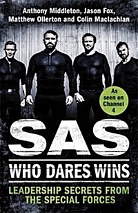 SAS: Who Dares Wins : Leadership Secrets from the Special Forces (Hardcover)