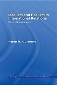 Idealism and Realism in International Relations (Paperback)