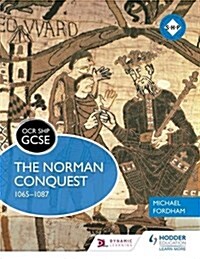 OCR GCSE History SHP: The Norman Conquest 1065-1087 (Paperback)