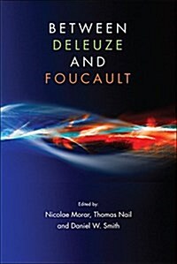 BETWEEN DELEUZE AND FOUCAULT (Paperback)