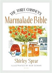 The Three Chimneys Marmalade Bible (Paperback)