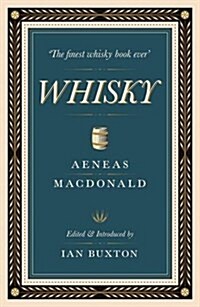 Whisky : The First Definitive Book on Whisky (Hardcover)