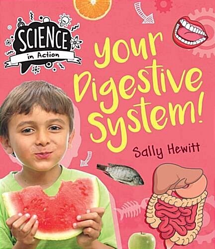 Science in Action: Human Body - Your Digestive System (Hardcover)