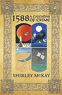 1588: A Calendar of Crime : A Novel in Five Books (Hardcover)