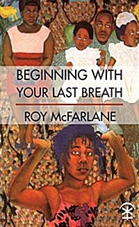 Beginning with Your Last Breath (Paperback)