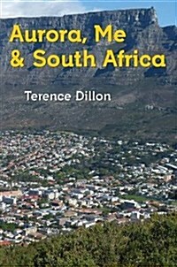 Aurora, Me and South Africa (Hardcover)