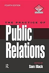 Practice of Public Relations (Hardcover, 4 ed)