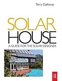 Solar House : A Guide for the Solar (Hardcover)