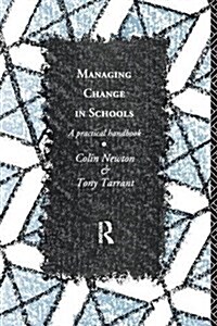 Managing Change in Schools : A Practical Handbook (Hardcover)