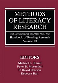 Methods of Literacy Research : The Methodology Chapters From the Handbook of Reading Research, Volume III (Hardcover)