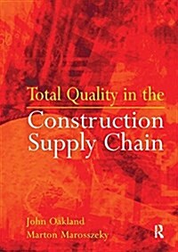 Total Quality in the Construction Supply Chain (Hardcover)