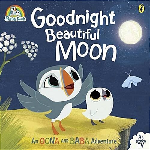 Puffin Rock: Goodnight Beautiful Moon : Soon to be a major Netflix film (Paperback)