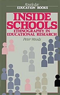 Inside Schools : Ethnography in Schools (Hardcover)