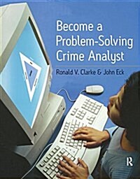 Become a Problem-Solving Crime Analyst (Hardcover)