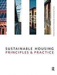 Sustainable Housing : Principles and Practice (Hardcover)