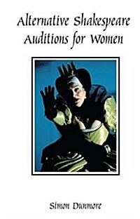 Alternative Shakespeare Auditions for Women (Hardcover)