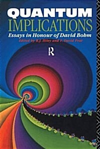 Quantum Implications : Essays in Honour of David Bohm (Hardcover)