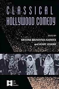 CLASSICAL HOLLYWOOD COMEDY (Hardcover)